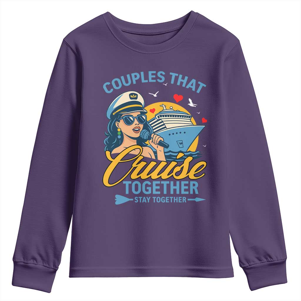 Couples That Cruise Together Stay Together Youth Sweatshirt Funny Cruising Couples - Wonder Print Shop