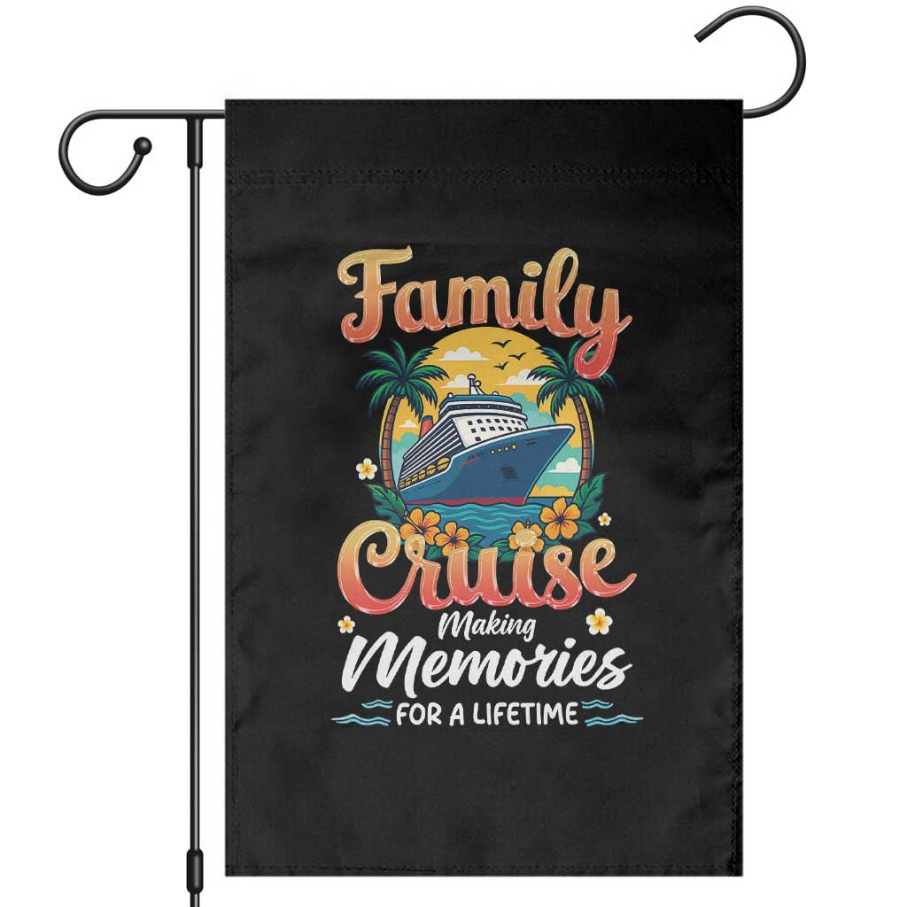 Family Cruise Making Memories For A Life Time Garden Flag Funny Cruise Vacation Trip - Wonder Print Shop