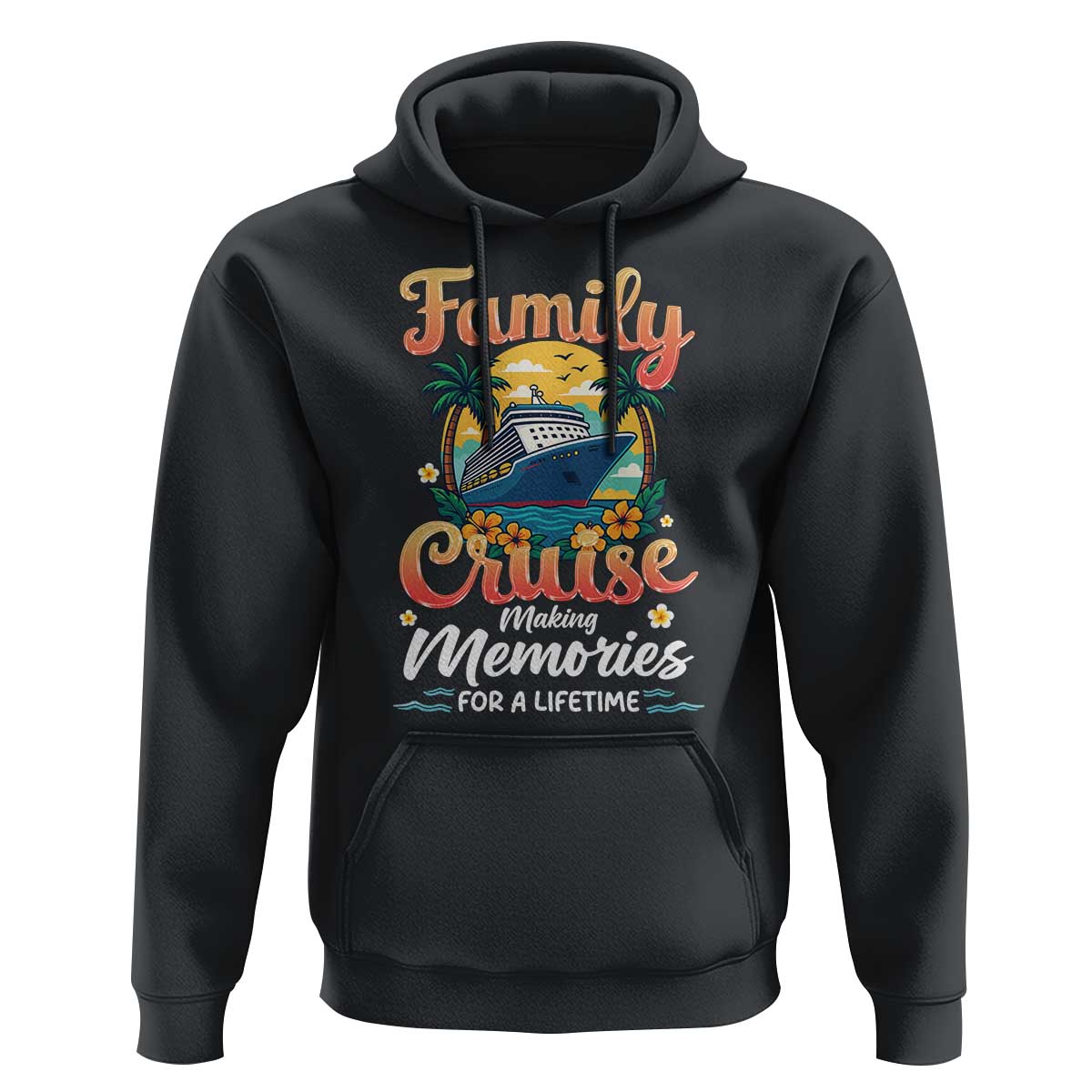 Family Cruise Making Memories For A Life Time Hoodie Funny Cruise Vacation Trip - Wonder Print Shop