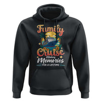 Family Cruise Making Memories For A Life Time Hoodie Funny Cruise Vacation Trip - Wonder Print Shop