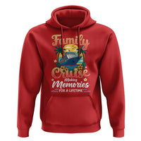 Family Cruise Making Memories For A Life Time Hoodie Funny Cruise Vacation Trip - Wonder Print Shop