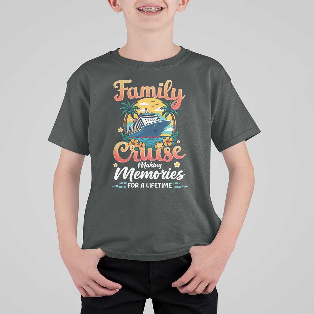 Family Cruise Making Memories For A Life Time T Shirt For Kid Funny Cruise Vacation Trip - Wonder Print Shop