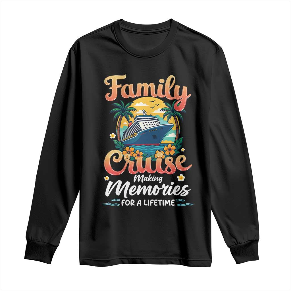 Family Cruise Making Memories For A Life Time Long Sleeve Shirt Funny Cruise Vacation Trip - Wonder Print Shop