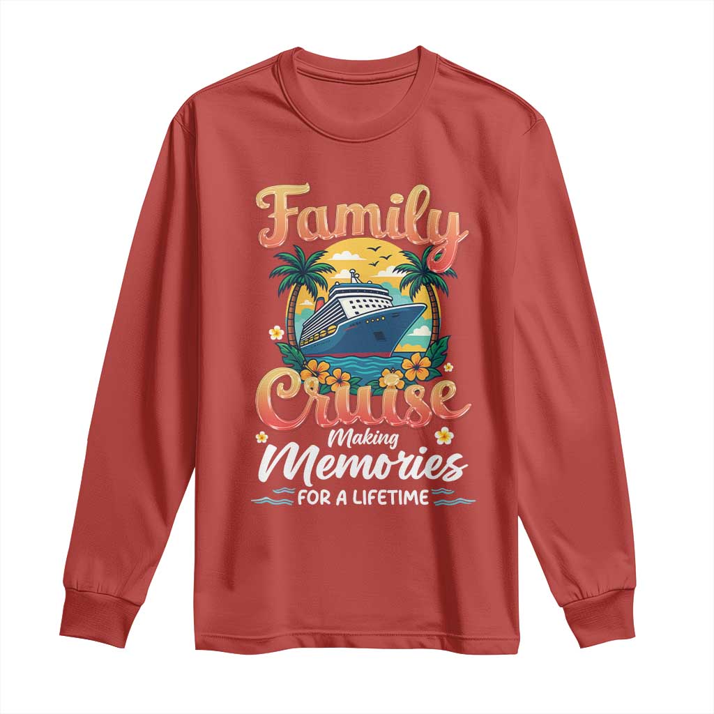 Family Cruise Making Memories For A Life Time Long Sleeve Shirt Funny Cruise Vacation Trip - Wonder Print Shop