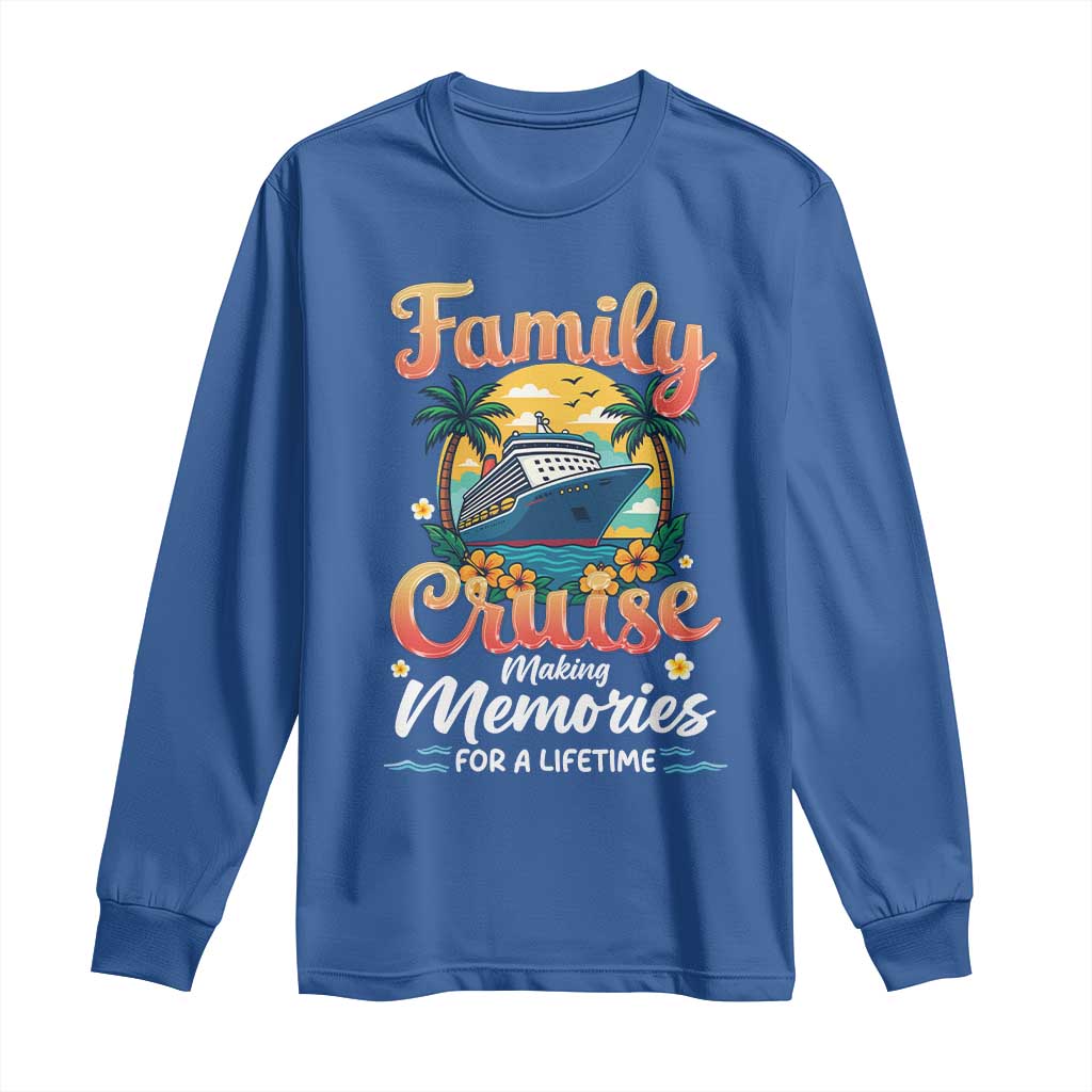 Family Cruise Making Memories For A Life Time Long Sleeve Shirt Funny Cruise Vacation Trip - Wonder Print Shop