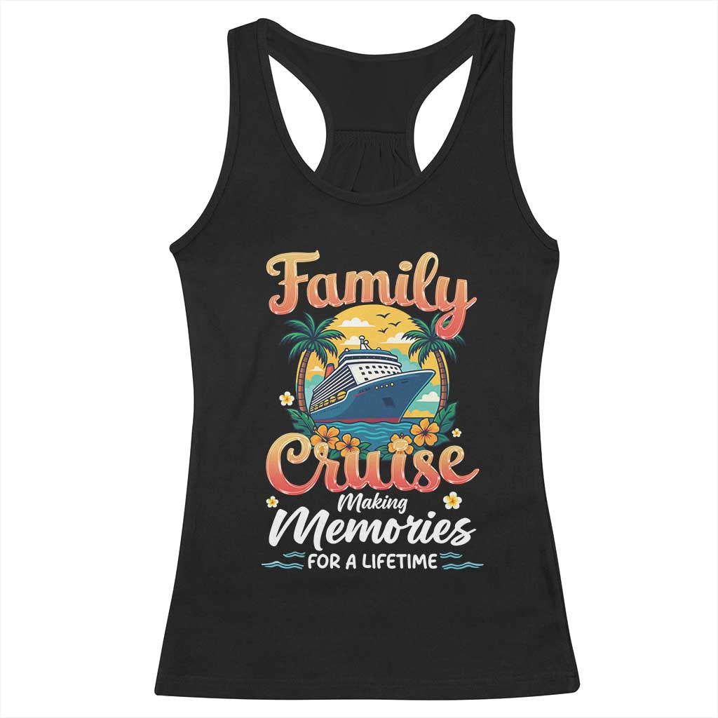 Family Cruise Making Memories For A Life Time Racerback Tank Top Funny Cruise Vacation Trip - Wonder Print Shop