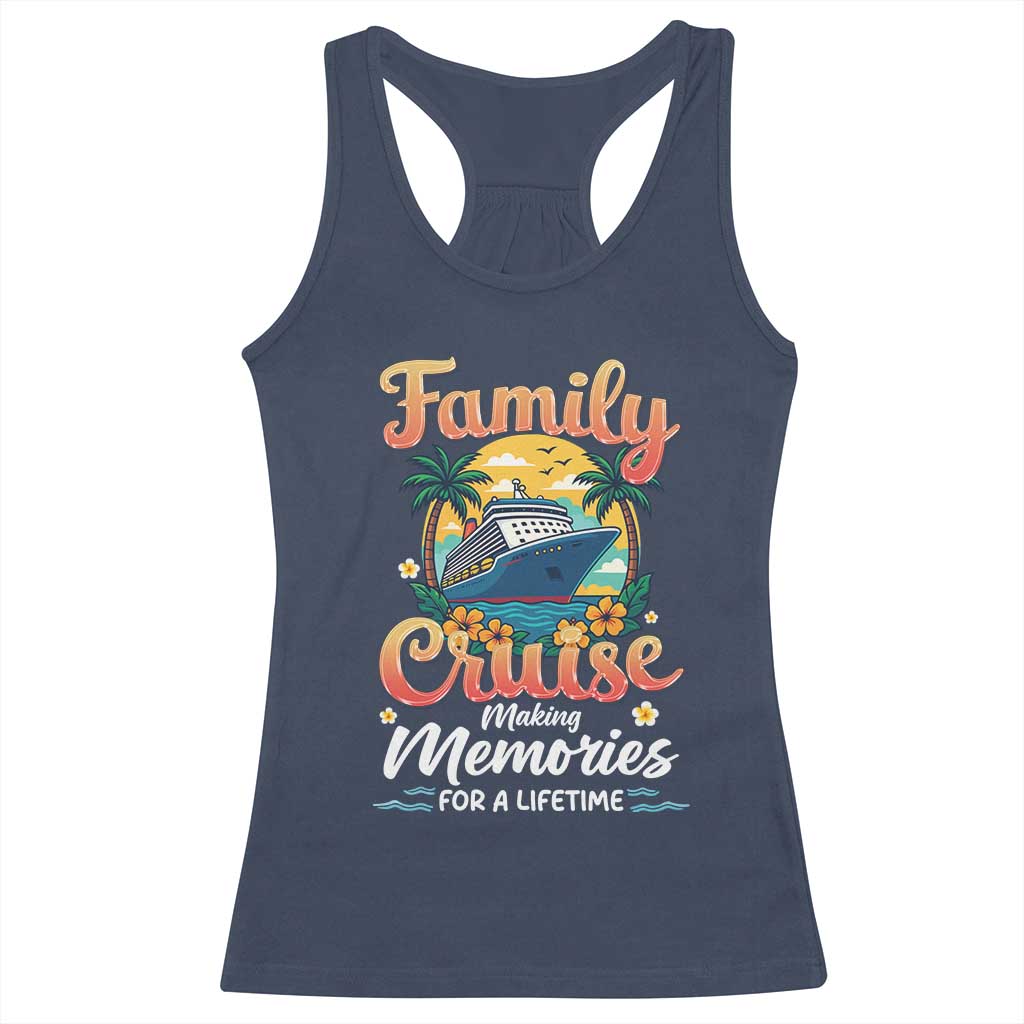 Family Cruise Making Memories For A Life Time Racerback Tank Top Funny Cruise Vacation Trip - Wonder Print Shop