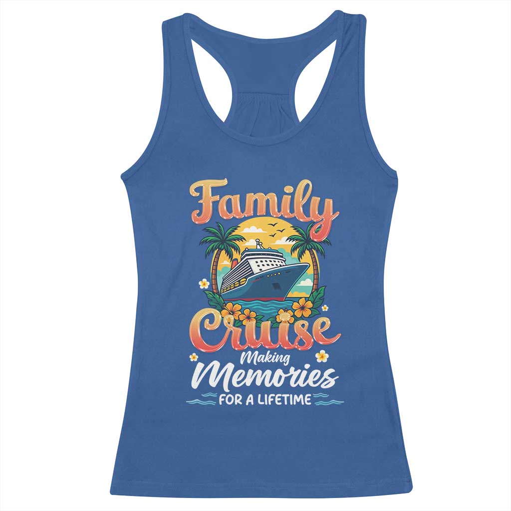 Family Cruise Making Memories For A Life Time Racerback Tank Top Funny Cruise Vacation Trip - Wonder Print Shop
