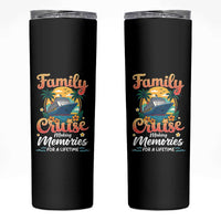 Family Cruise Making Memories For A Life Time Skinny Tumbler Funny Cruise Vacation Trip - Wonder Print Shop