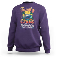 Family Cruise Making Memories For A Life Time Sweatshirt Funny Cruise Vacation Trip - Wonder Print Shop