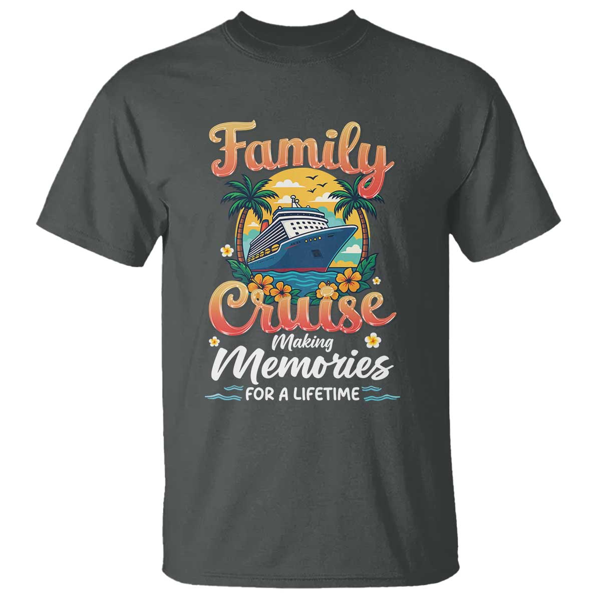 Family Cruise Making Memories For A Life Time T Shirt Funny Cruise Vacation Trip - Wonder Print Shop