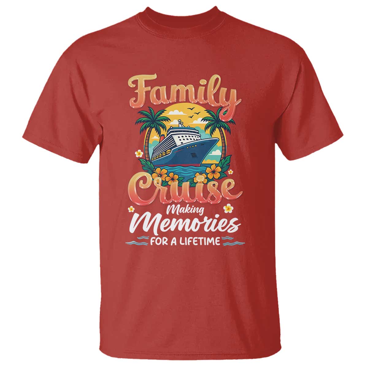 Family Cruise Making Memories For A Life Time T Shirt Funny Cruise Vacation Trip - Wonder Print Shop