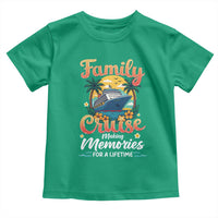 Family Cruise Making Memories For A Life Time Toddler T Shirt Funny Cruise Vacation Trip - Wonder Print Shop