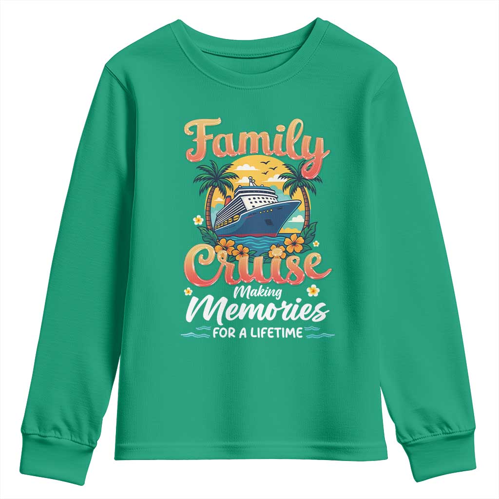 Family Cruise Making Memories For A Life Time Youth Sweatshirt Funny Cruise Vacation Trip - Wonder Print Shop