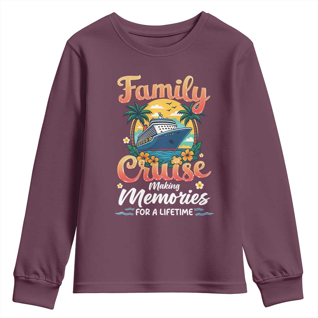 Family Cruise Making Memories For A Life Time Youth Sweatshirt Funny Cruise Vacation Trip - Wonder Print Shop