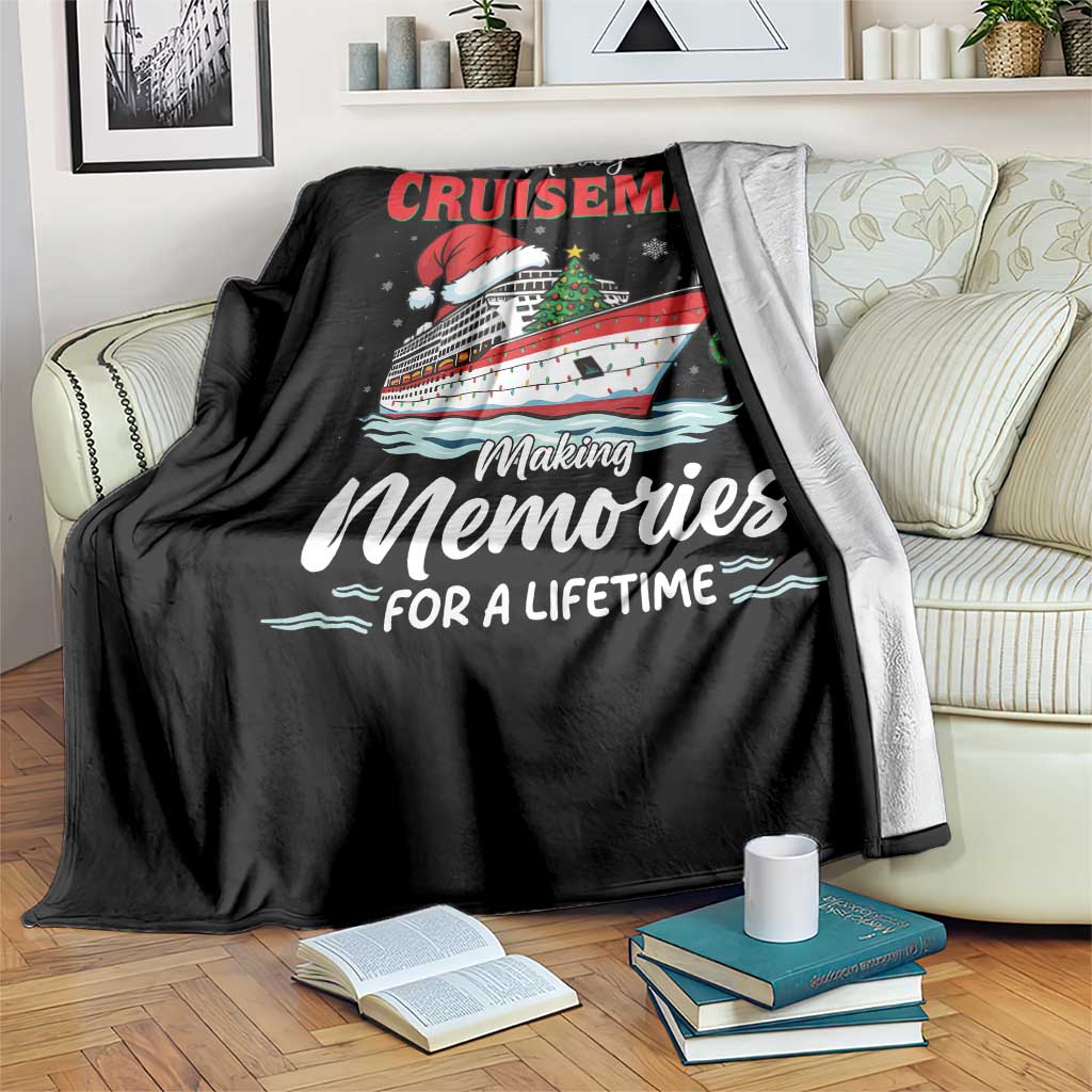 Christmas Cruise Throw Blanket Merry Cruisemas Making Memories For A Life Time - Wonder Print Shop