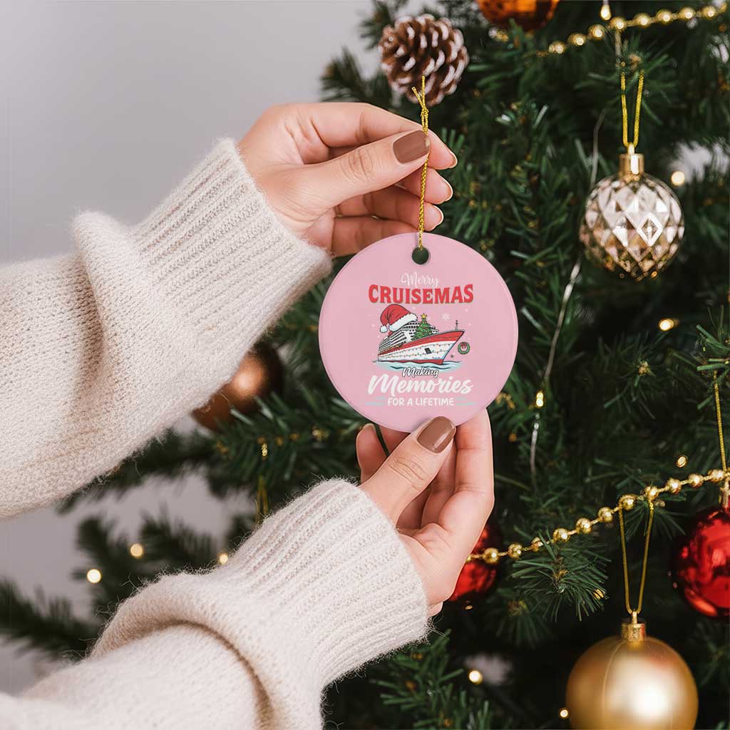 Christmas Cruise Ceramic Ornament Merry Cruisemas Making Memories For A Life Time - Wonder Print Shop