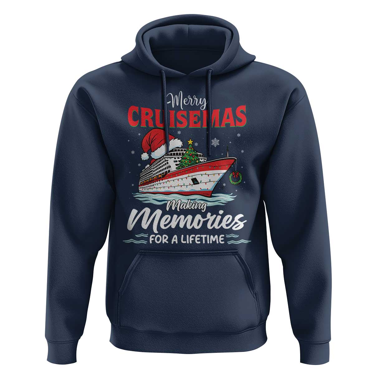 Christmas Cruise Hoodie Merry Cruisemas Making Memories For A Life Time - Wonder Print Shop