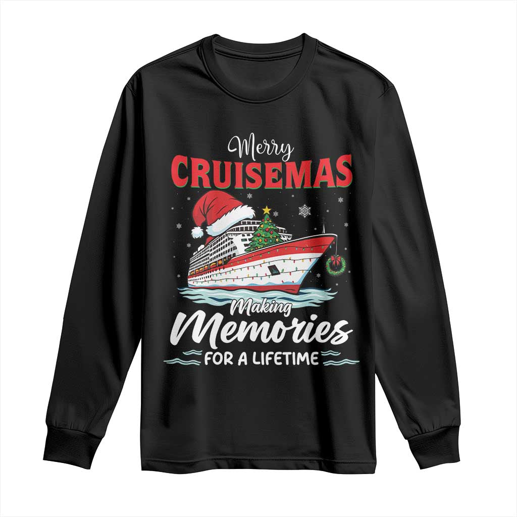 Christmas Cruise Long Sleeve Shirt Merry Cruisemas Making Memories For A Life Time - Wonder Print Shop
