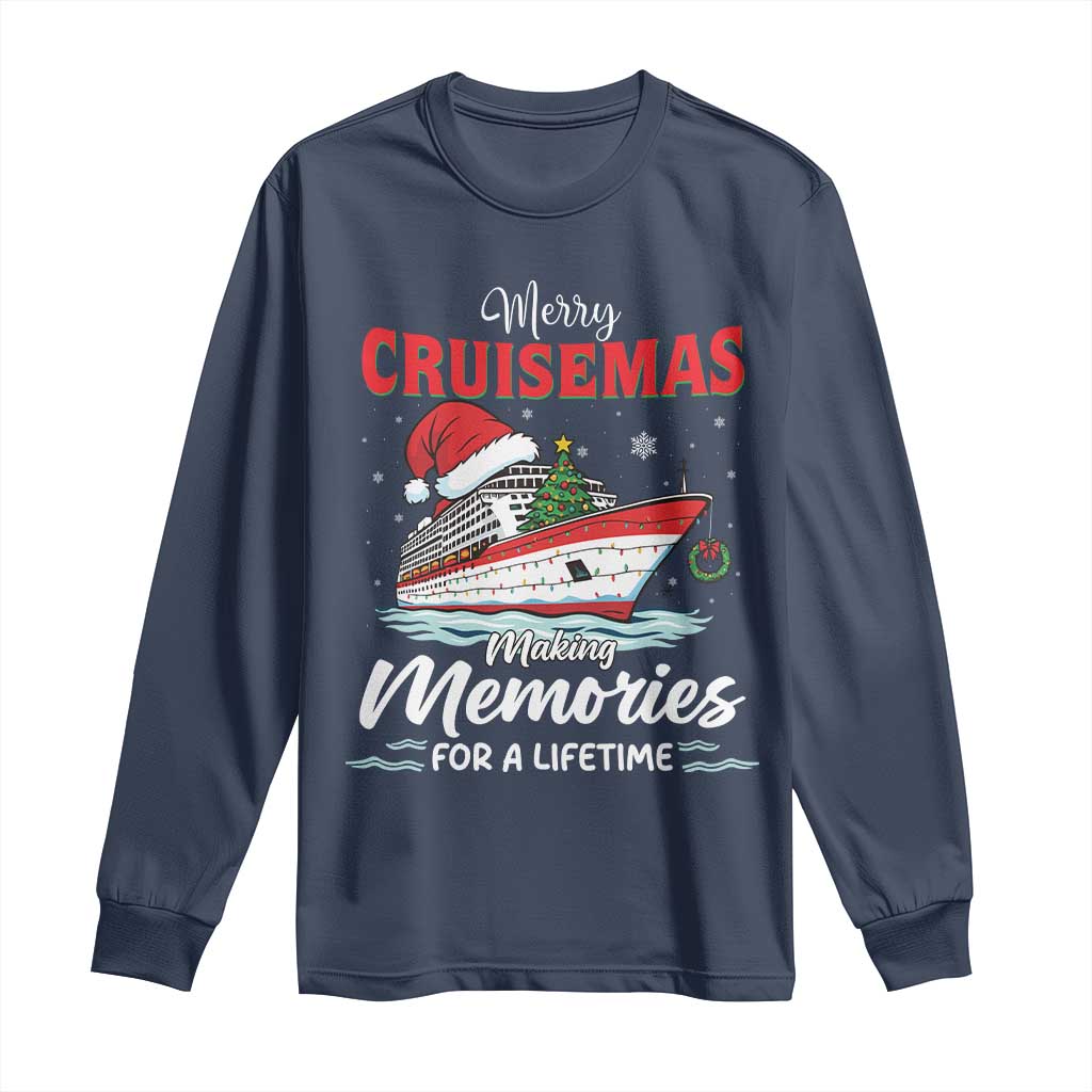 Christmas Cruise Long Sleeve Shirt Merry Cruisemas Making Memories For A Life Time - Wonder Print Shop
