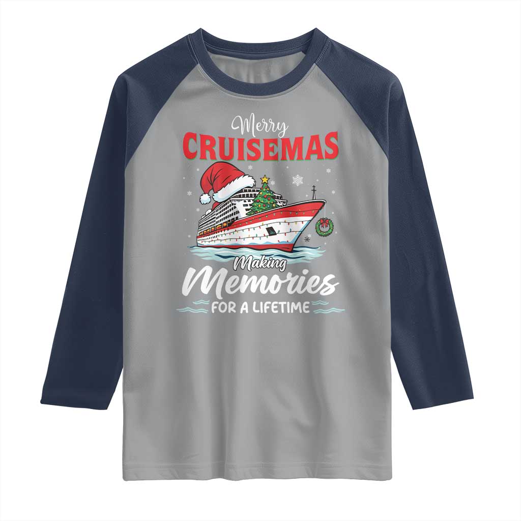 Christmas Cruise Raglan Shirt Merry Cruisemas Making Memories For A Life Time - Wonder Print Shop