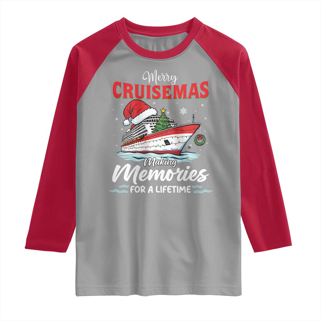 Christmas Cruise Raglan Shirt Merry Cruisemas Making Memories For A Life Time - Wonder Print Shop