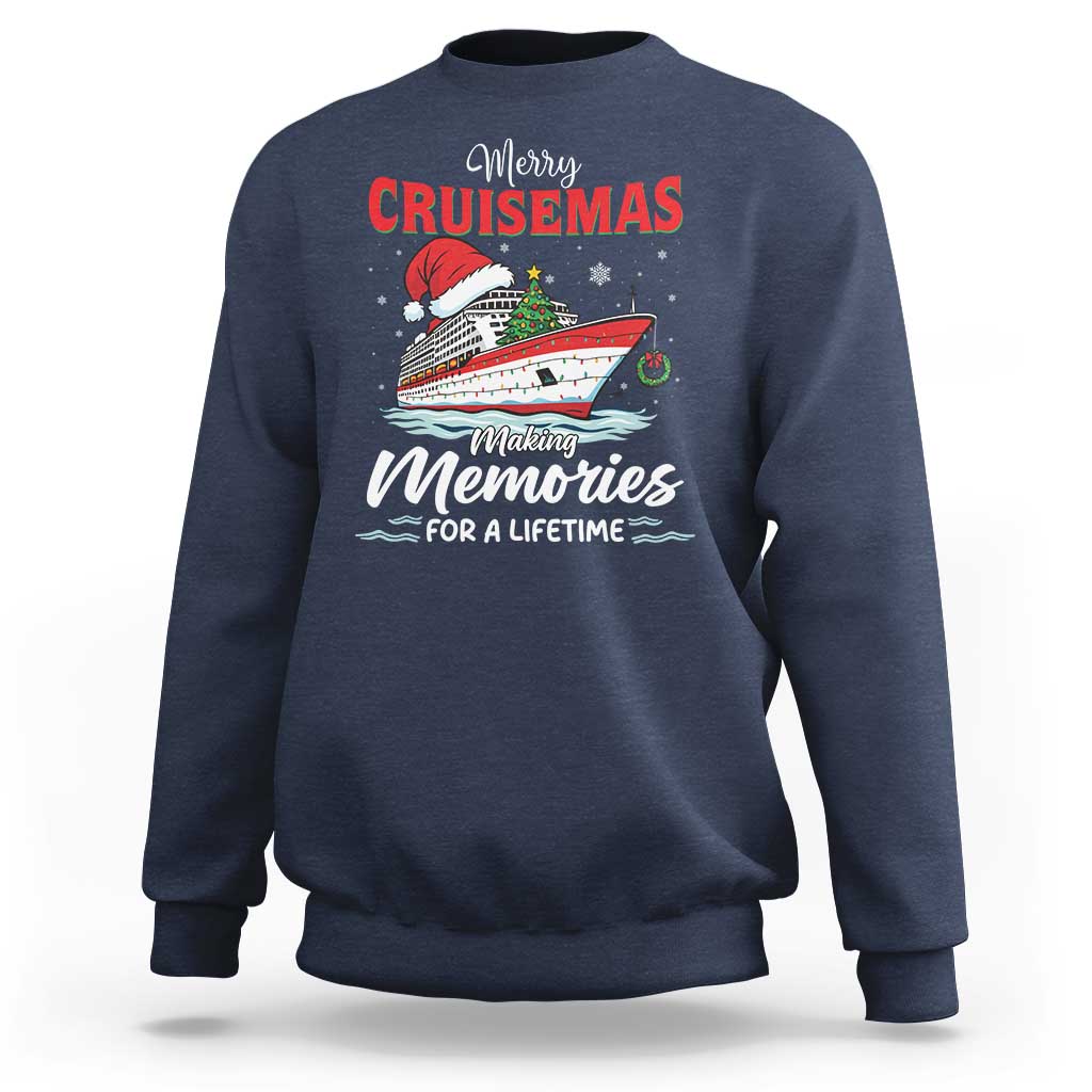 Christmas Cruise Sweatshirt Merry Cruisemas Making Memories For A Life Time - Wonder Print Shop