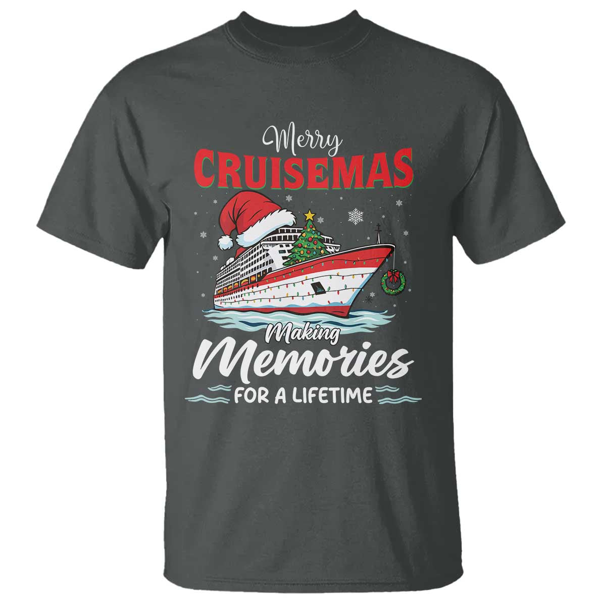 Christmas Cruise T Shirt Merry Cruisemas Making Memories For A Life Time - Wonder Print Shop