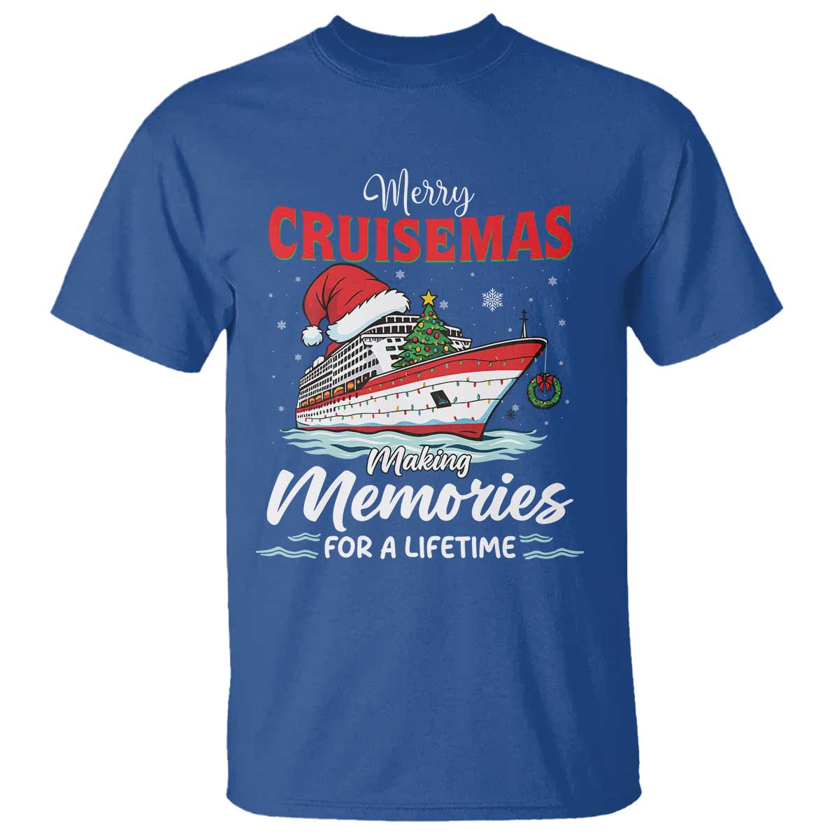 Christmas Cruise T Shirt Merry Cruisemas Making Memories For A Life Time - Wonder Print Shop