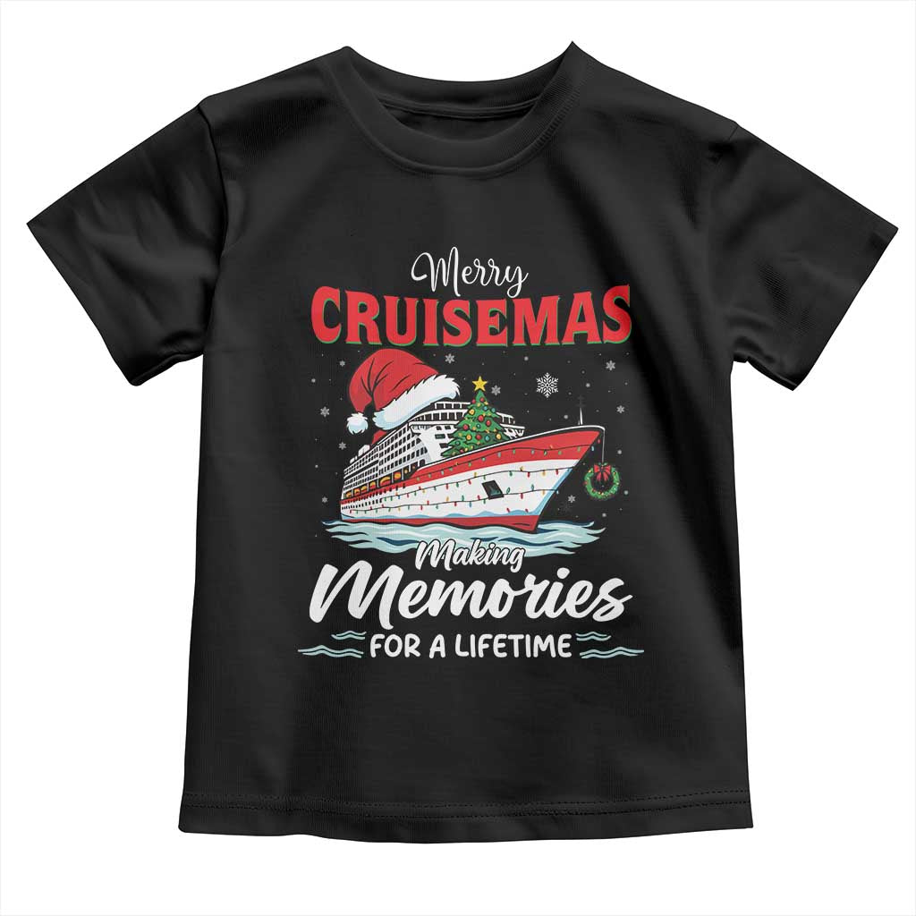 Christmas Cruise Toddler T Shirt Merry Cruisemas Making Memories For A Life Time - Wonder Print Shop