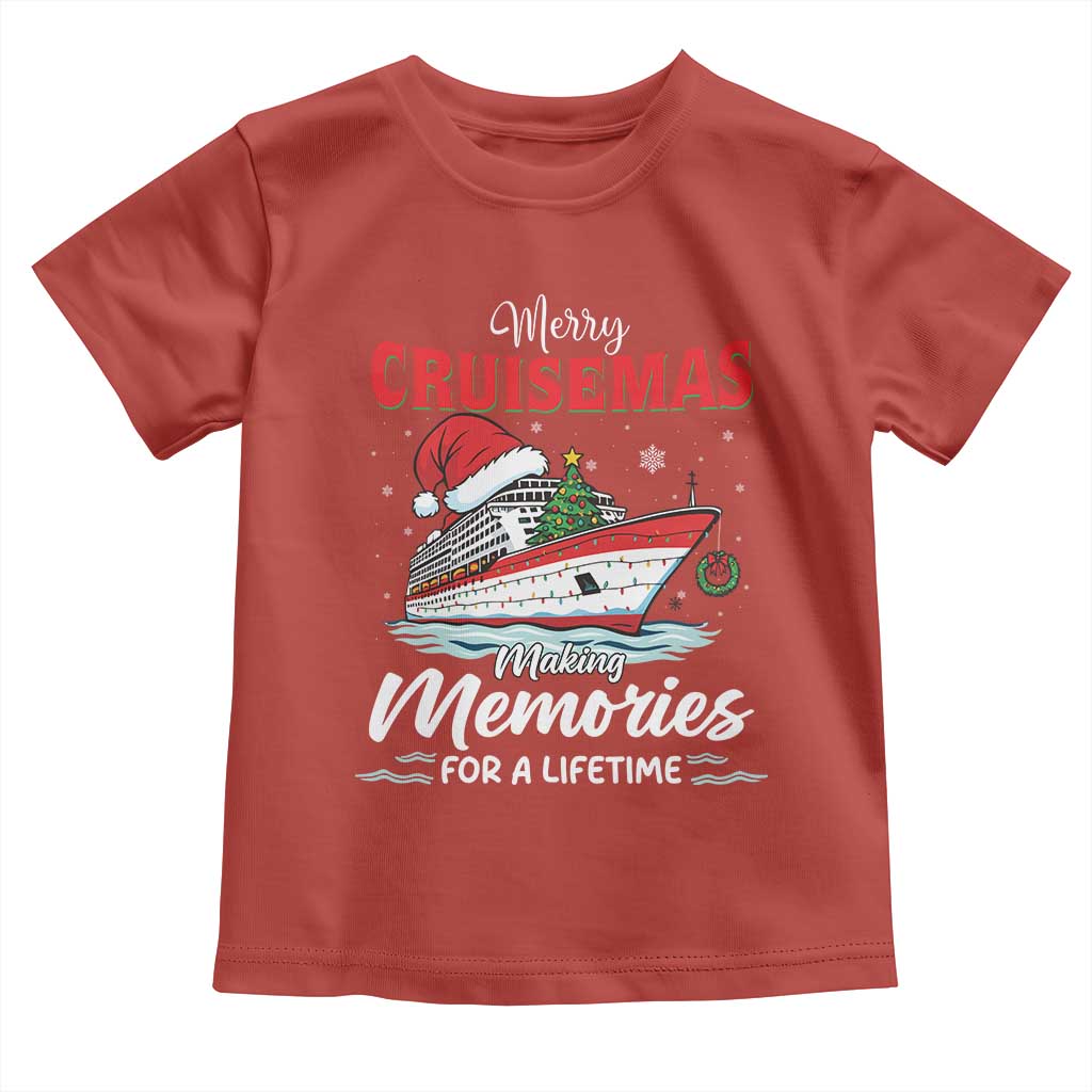Christmas Cruise Toddler T Shirt Merry Cruisemas Making Memories For A Life Time - Wonder Print Shop