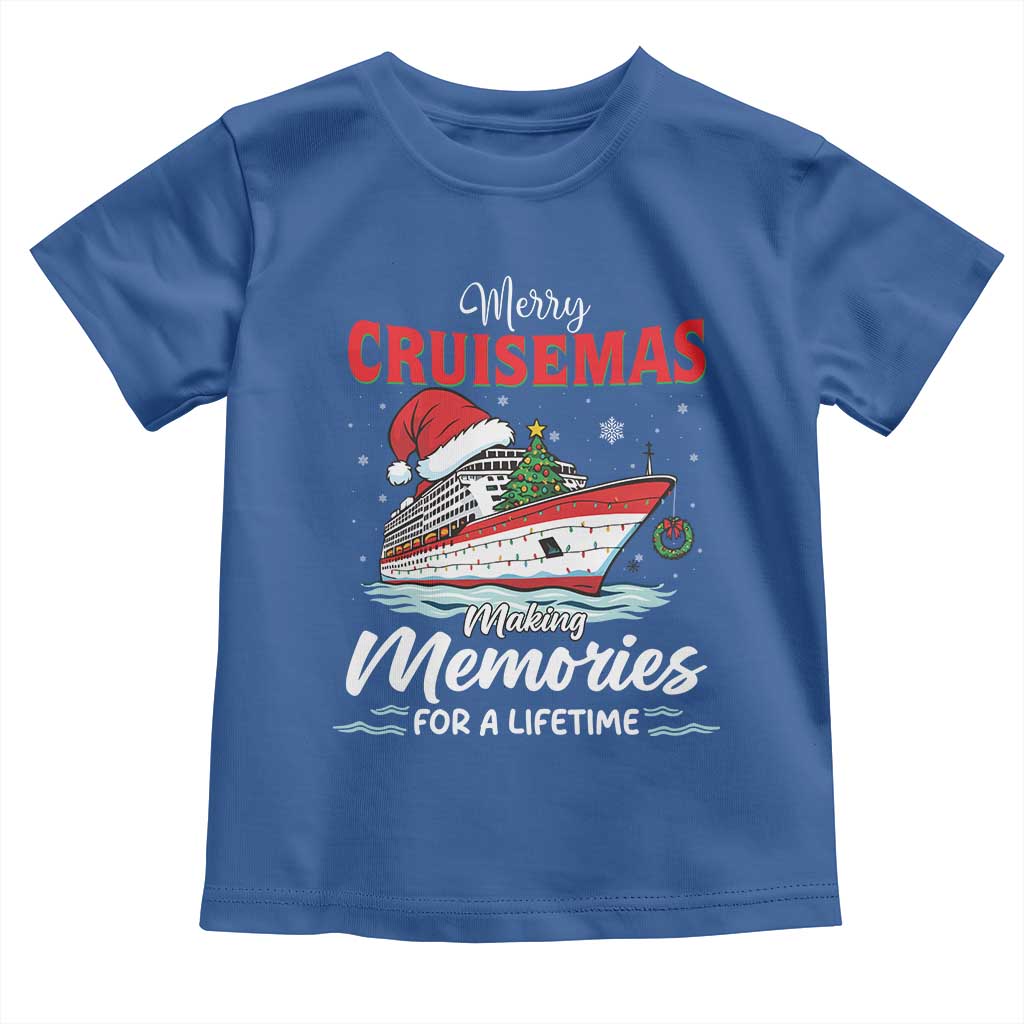 Christmas Cruise Toddler T Shirt Merry Cruisemas Making Memories For A Life Time - Wonder Print Shop