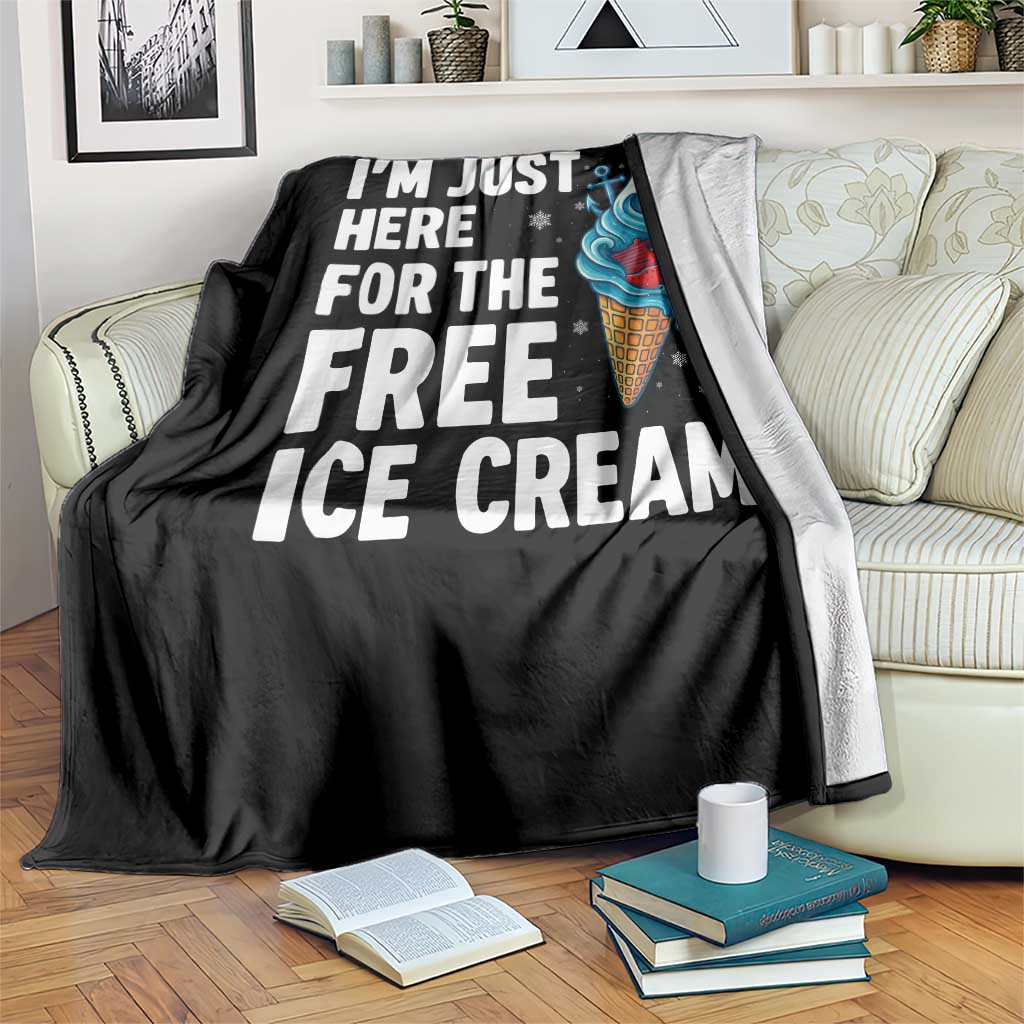Funny Cruise Throw Blanket I Am Just Here For The Free Ice Cream - Wonder Print Shop