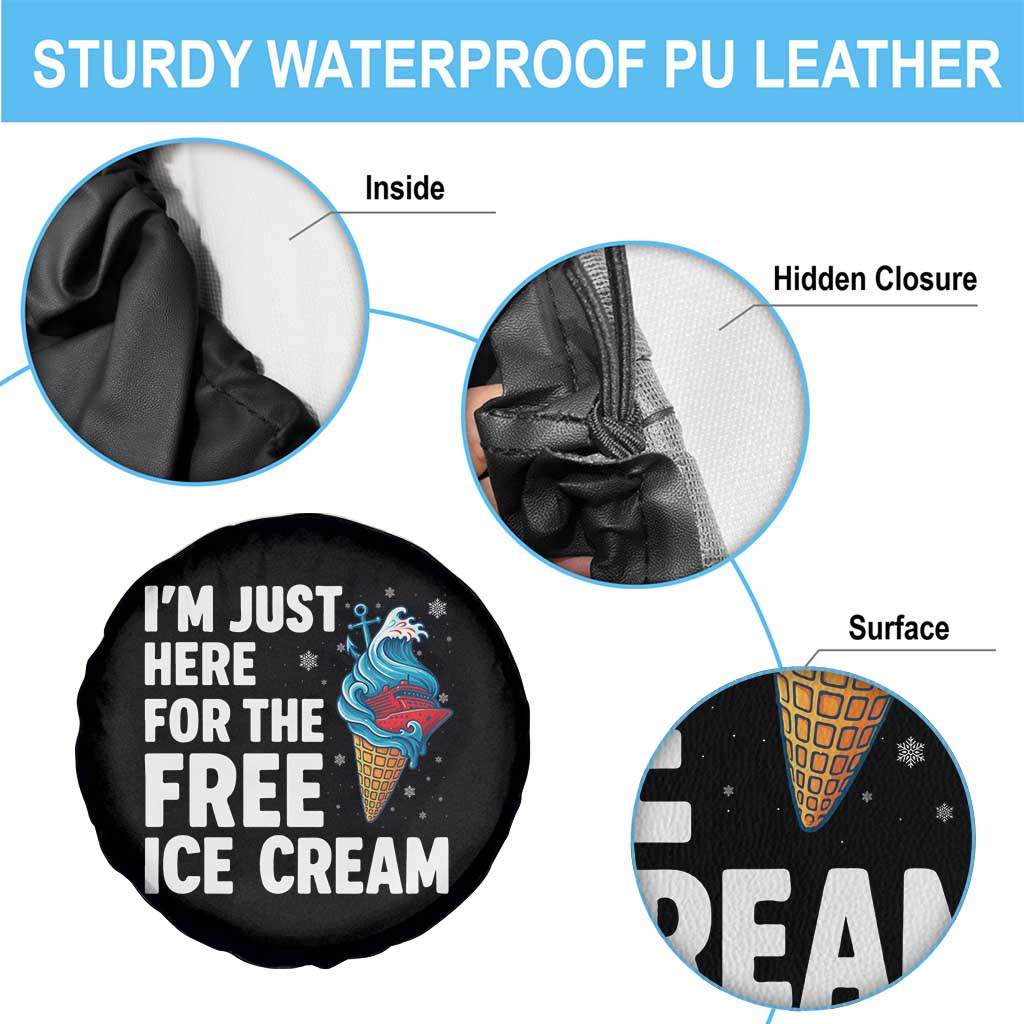 Funny Cruise Spare Tire Cover I Am Just Here For The Free Ice Cream - Wonder Print Shop