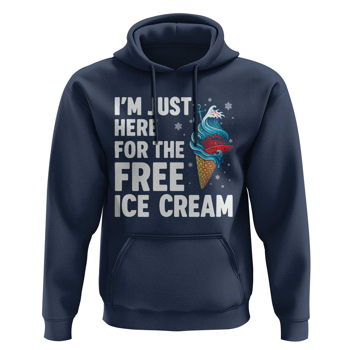 Funny Cruise Hoodie I Am Just Here For The Free Ice Cream - Wonder Print Shop