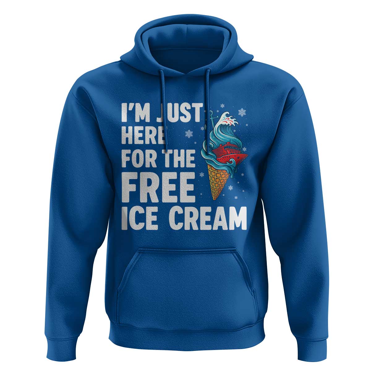 Funny Cruise Hoodie I Am Just Here For The Free Ice Cream - Wonder Print Shop