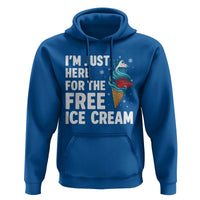 Funny Cruise Hoodie I Am Just Here For The Free Ice Cream - Wonder Print Shop