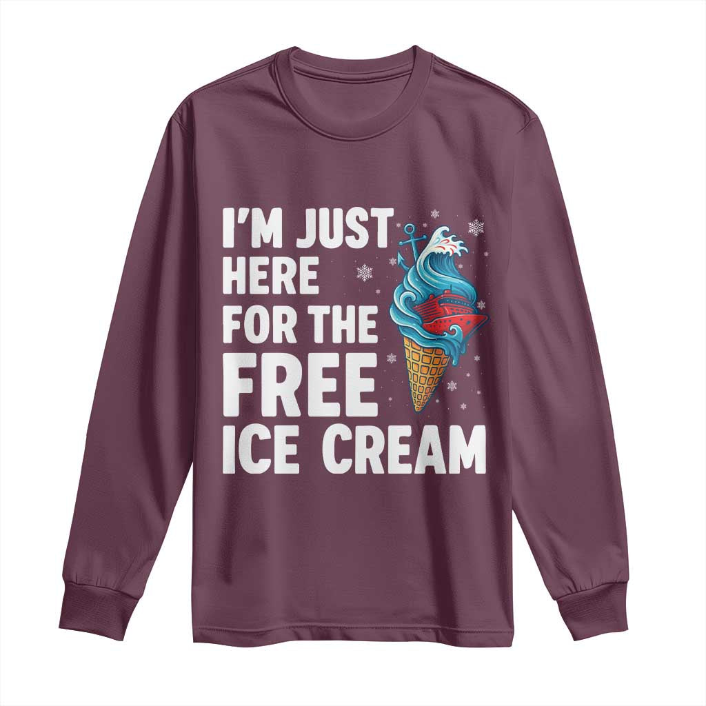 Funny Cruise Long Sleeve Shirt I Am Just Here For The Free Ice Cream - Wonder Print Shop
