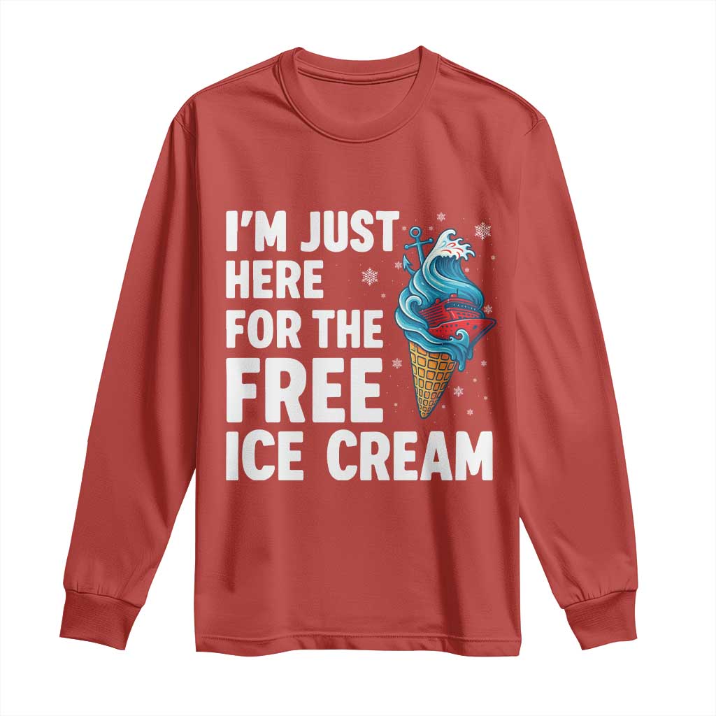 Funny Cruise Long Sleeve Shirt I Am Just Here For The Free Ice Cream - Wonder Print Shop
