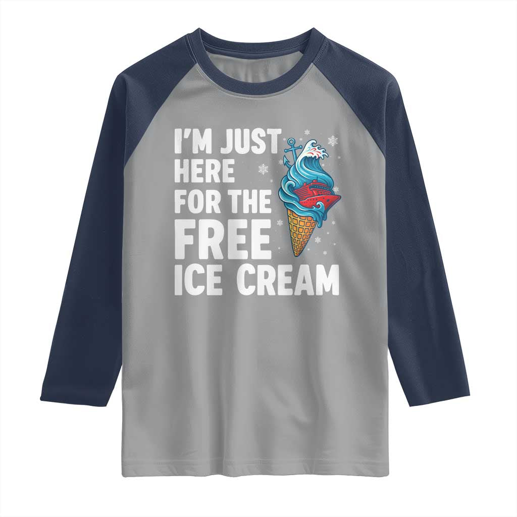 Funny Cruise Raglan Shirt I Am Just Here For The Free Ice Cream - Wonder Print Shop