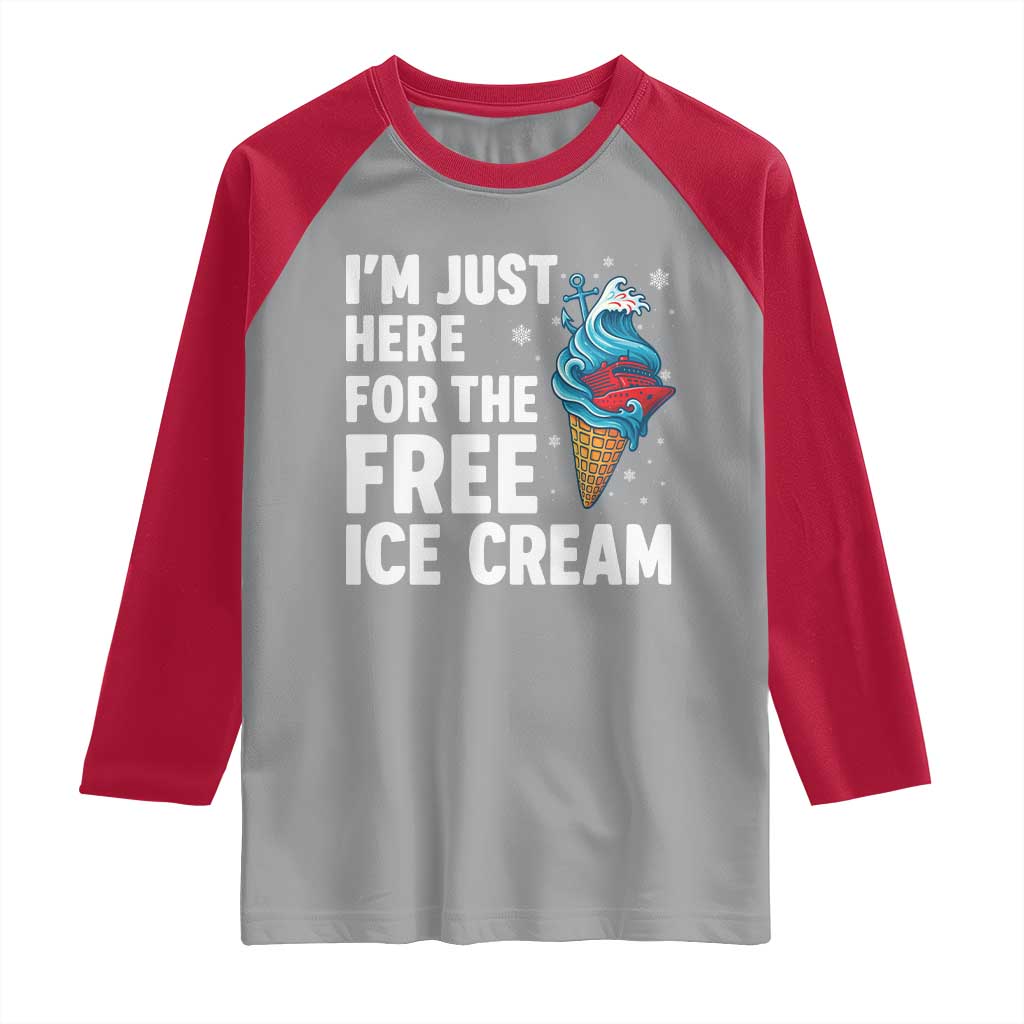 Funny Cruise Raglan Shirt I Am Just Here For The Free Ice Cream - Wonder Print Shop