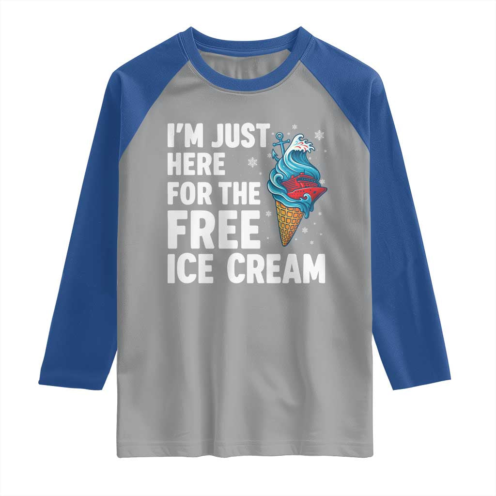 Funny Cruise Raglan Shirt I Am Just Here For The Free Ice Cream - Wonder Print Shop