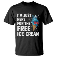 Funny Cruise T Shirt I Am Just Here For The Free Ice Cream - Wonder Print Shop