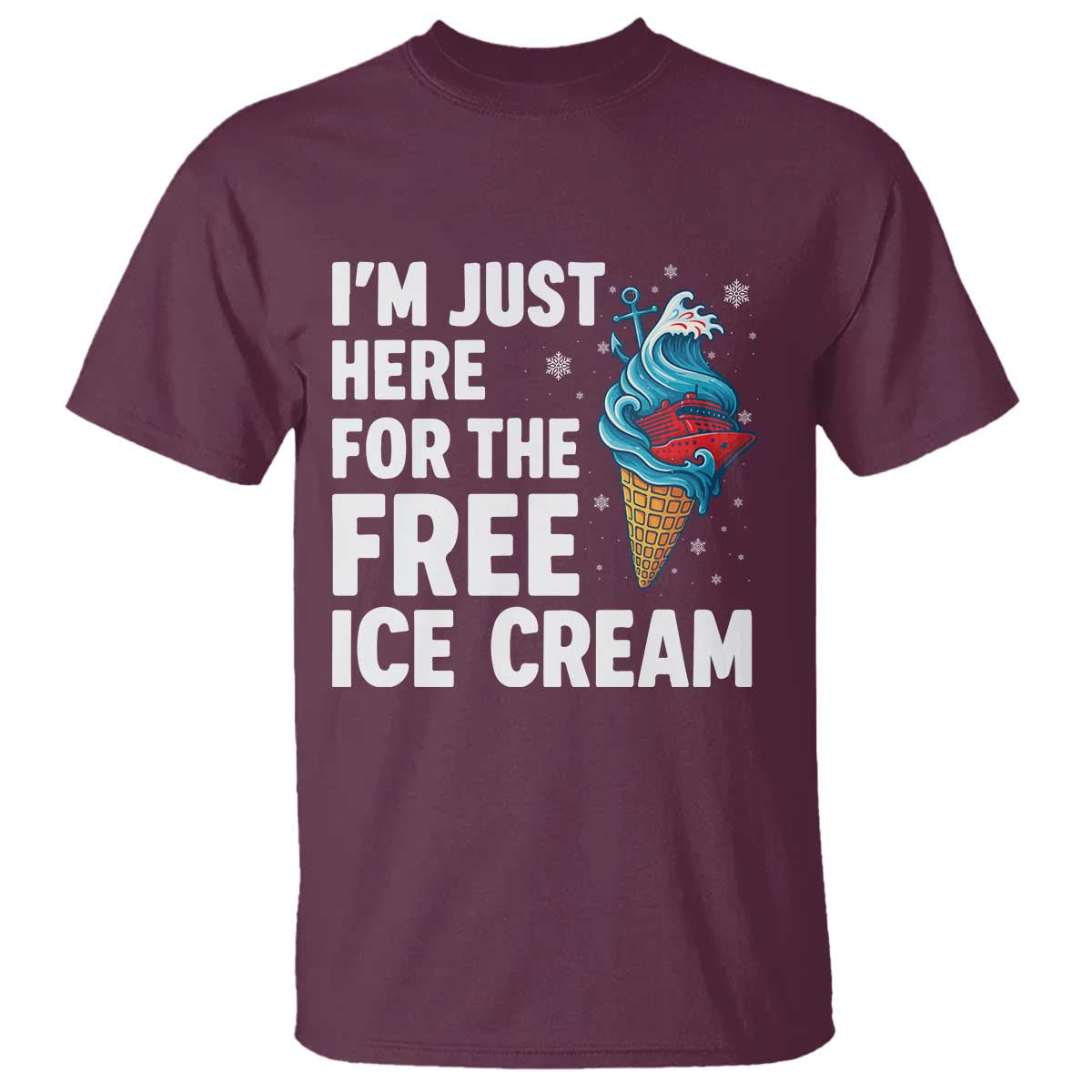 Funny Cruise T Shirt I Am Just Here For The Free Ice Cream - Wonder Print Shop