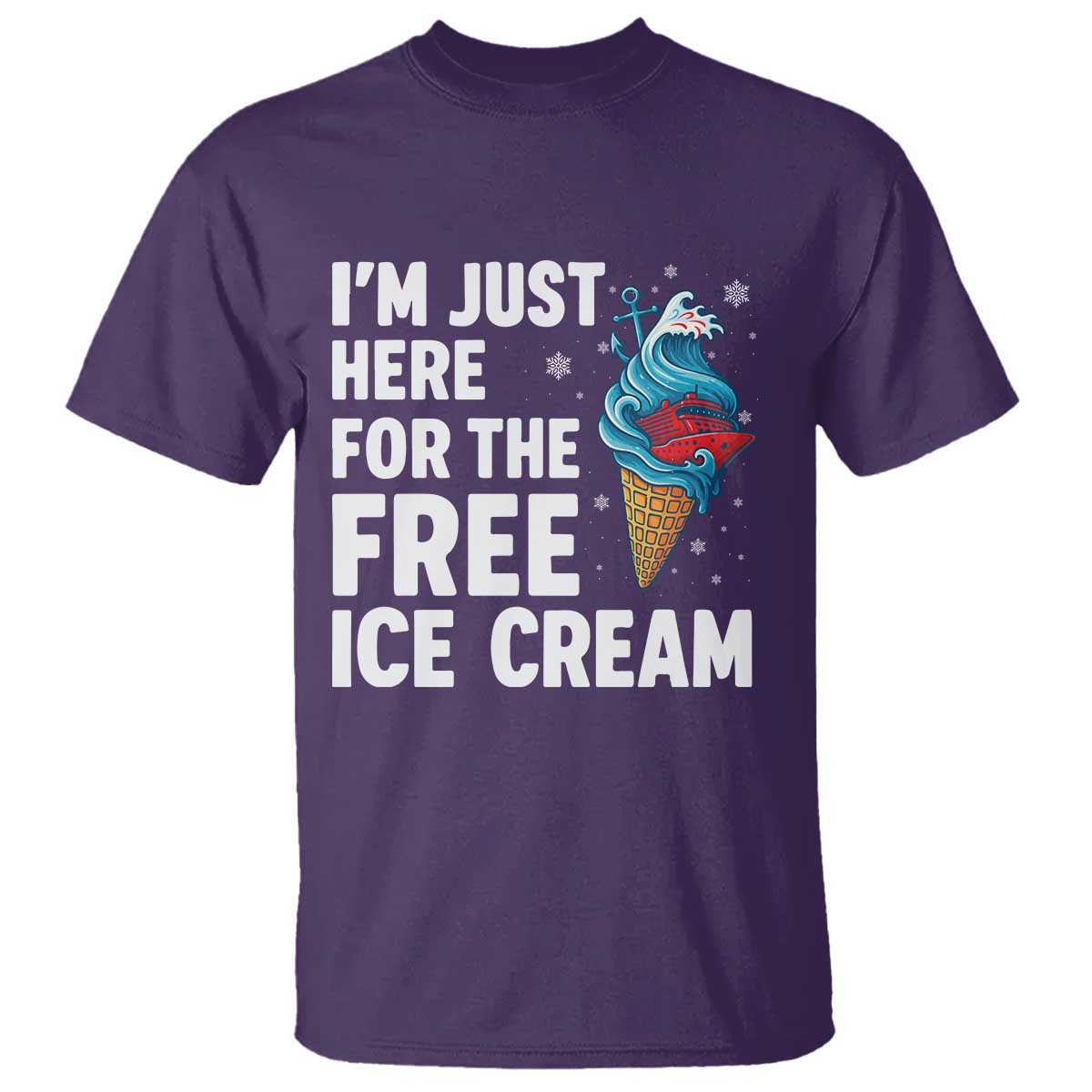 Funny Cruise T Shirt I Am Just Here For The Free Ice Cream - Wonder Print Shop