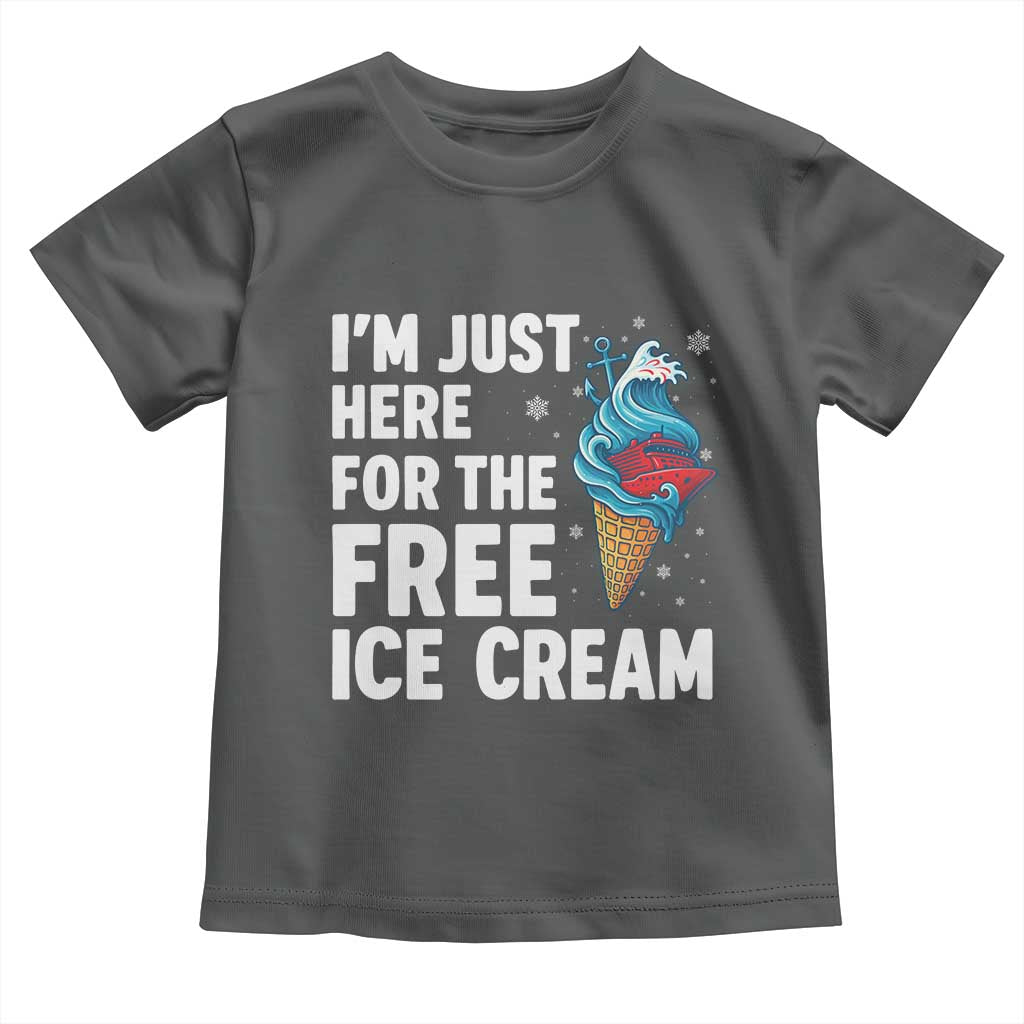 Funny Cruise Toddler T Shirt I Am Just Here For The Free Ice Cream - Wonder Print Shop