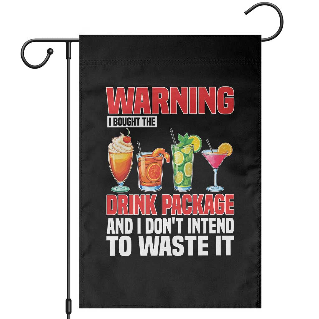 Funny Cruise Ship Garden Flag Warning I Bought The Drink Package - Wonder Print Shop