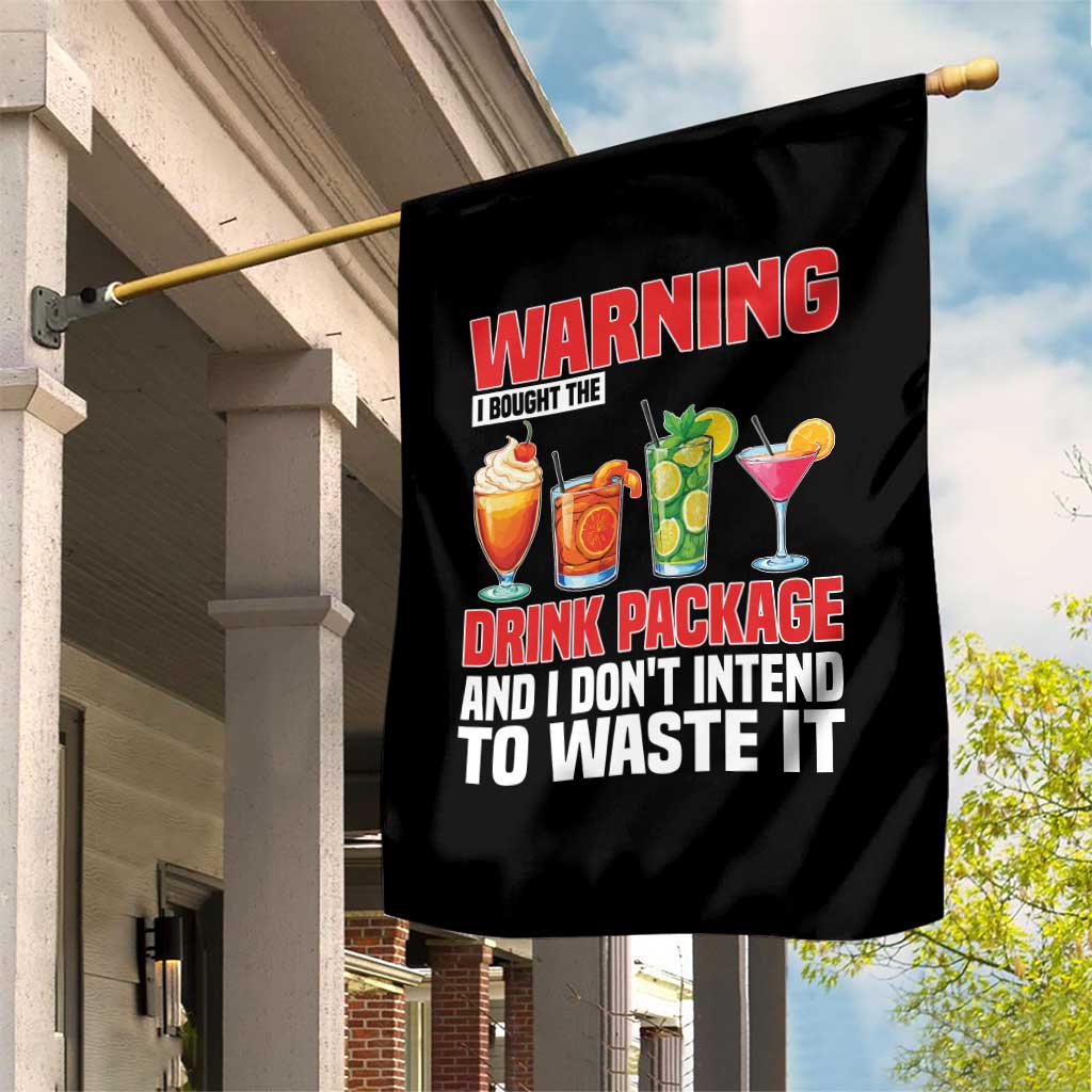 Funny Cruise Ship Garden Flag Warning I Bought The Drink Package - Wonder Print Shop
