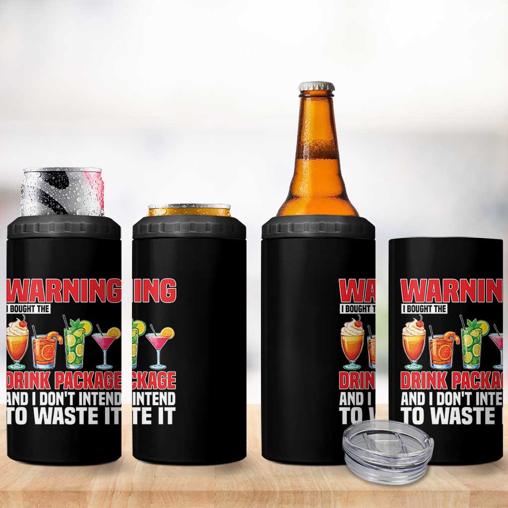 Funny Cruise Ship 4 in 1 Can Cooler Tumbler Warning I Bought The Drink Package - Wonder Print Shop