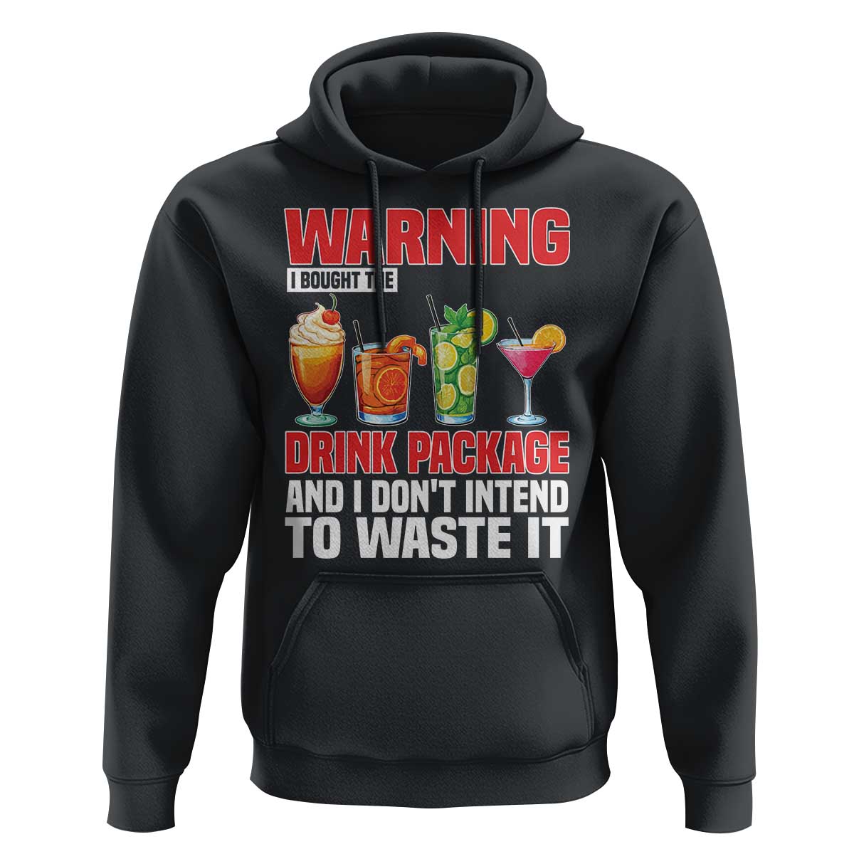 Funny Cruise Ship Hoodie Warning I Bought The Drink Package - Wonder Print Shop